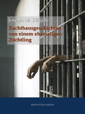 cover image of Zuchthausgeschichten von einem ehemaligen Züchtling